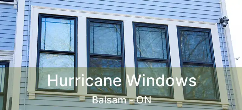  Hurricane Windows Balsam - ON