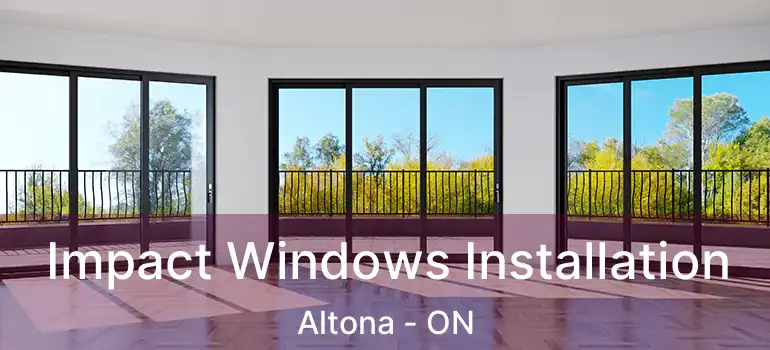  Impact Windows Installation Altona - ON