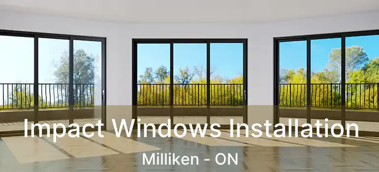  Impact Windows Installation Milliken - ON