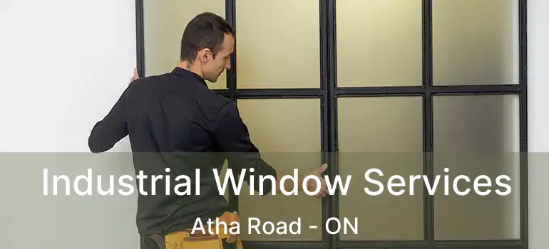  Industrial Window Services Atha Road - ON