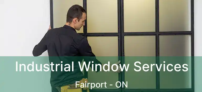  Industrial Window Services Fairport - ON