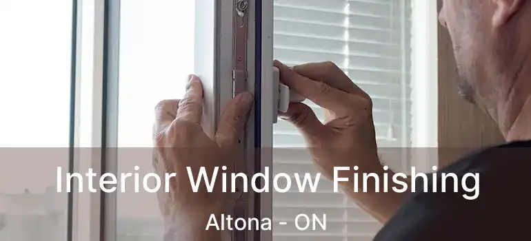  Interior Window Finishing Altona - ON