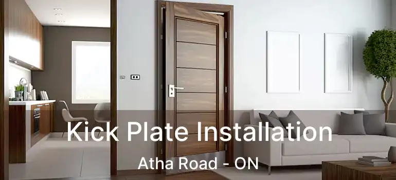 Kick Plate Installation Atha Road - ON