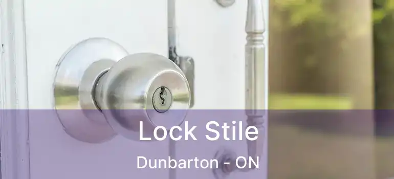  Lock Stile Dunbarton - ON