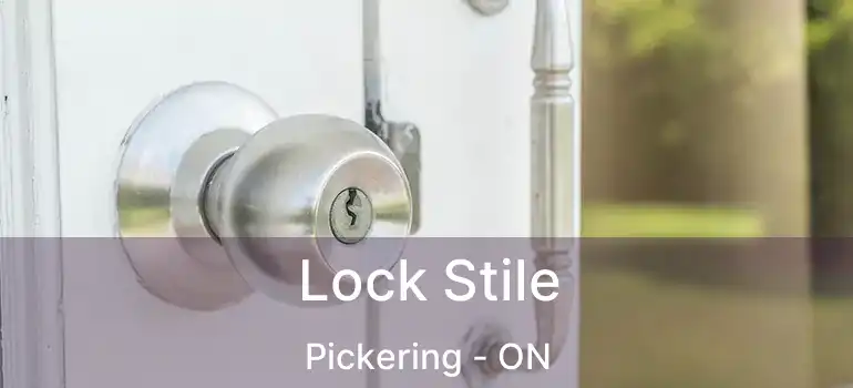  Lock Stile Pickering - ON