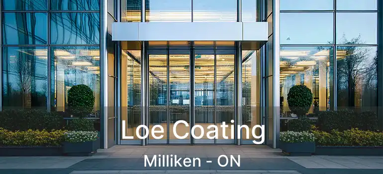  Loe Coating Milliken - ON