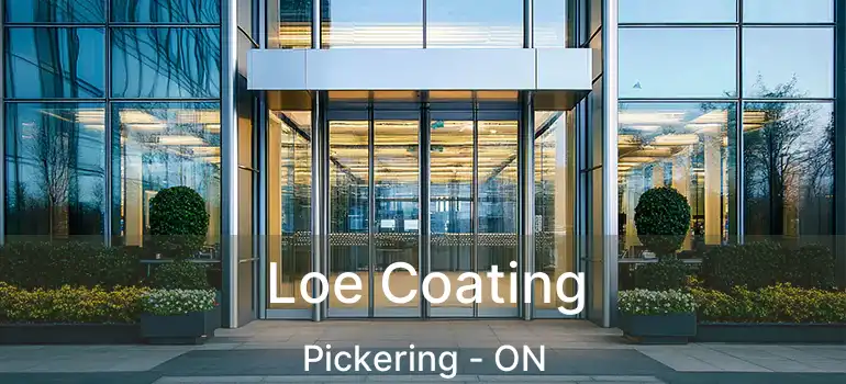  Loe Coating Pickering - ON
