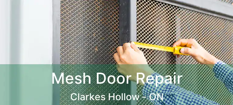  Mesh Door Repair Clarkes Hollow - ON