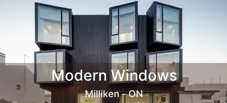  Modern Windows Milliken - ON