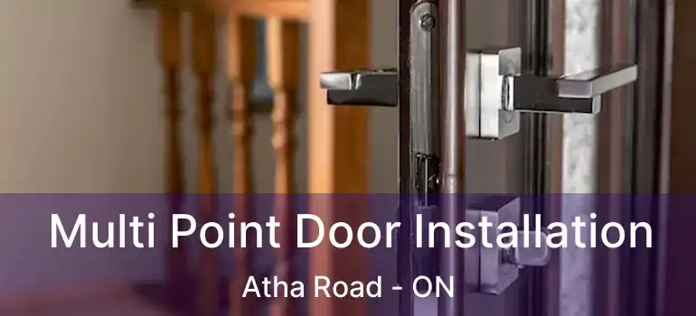 Multi Point Door Installation Atha Road - ON