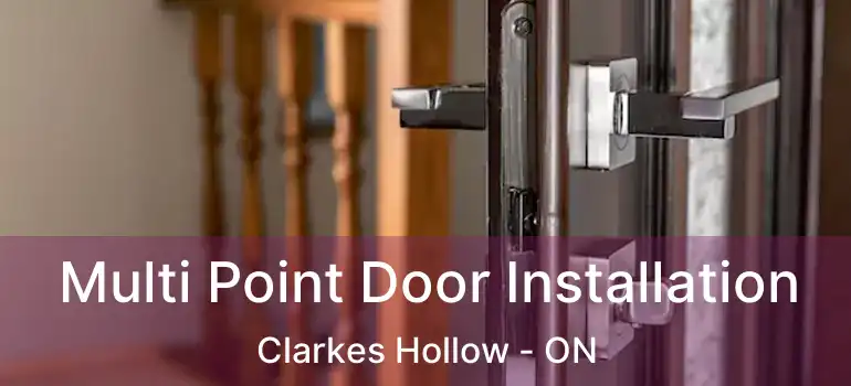  Multi Point Door Installation Clarkes Hollow - ON