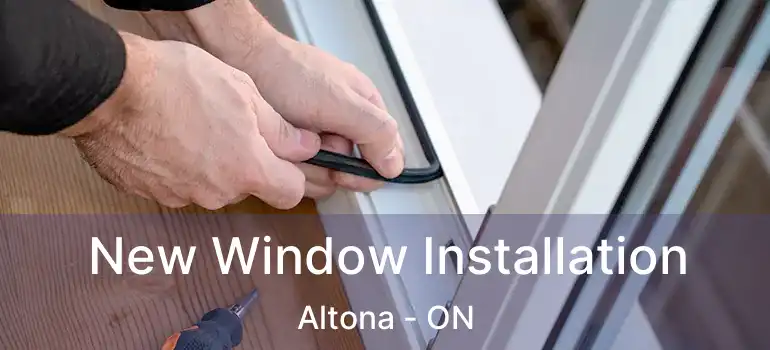  New Window Installation Altona - ON