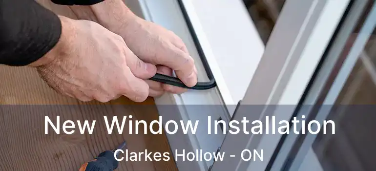  New Window Installation Clarkes Hollow - ON
