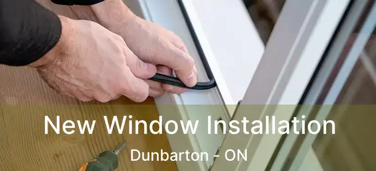  New Window Installation Dunbarton - ON