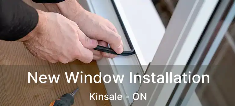  New Window Installation Kinsale - ON