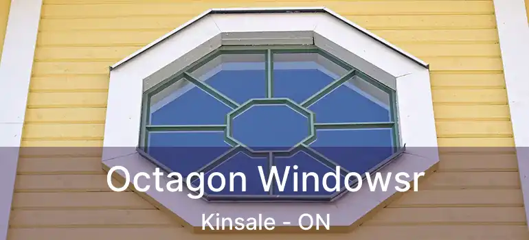  Octagon Windowsr Kinsale - ON