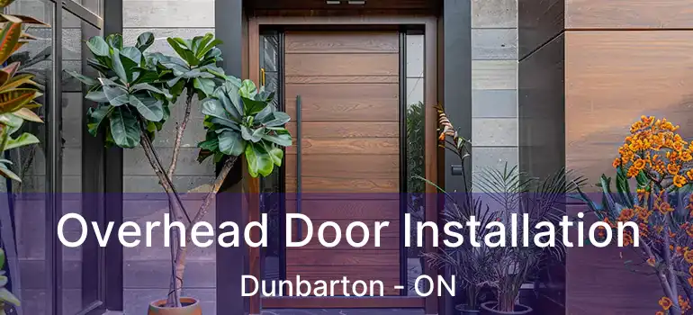  Overhead Door Installation Dunbarton - ON