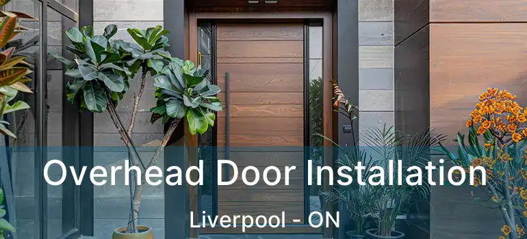  Overhead Door Installation Liverpool - ON
