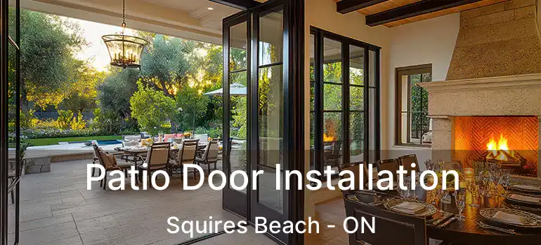  Patio Door Installation Squires Beach - ON