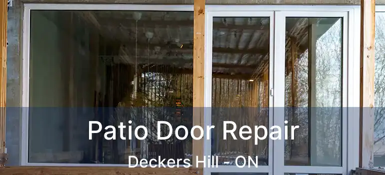  Patio Door Repair Deckers Hill - ON