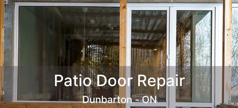  Patio Door Repair Dunbarton - ON