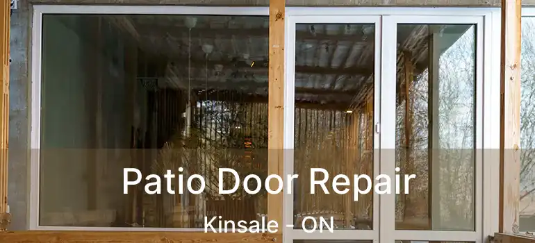  Patio Door Repair Kinsale - ON