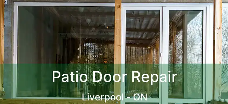  Patio Door Repair Liverpool - ON