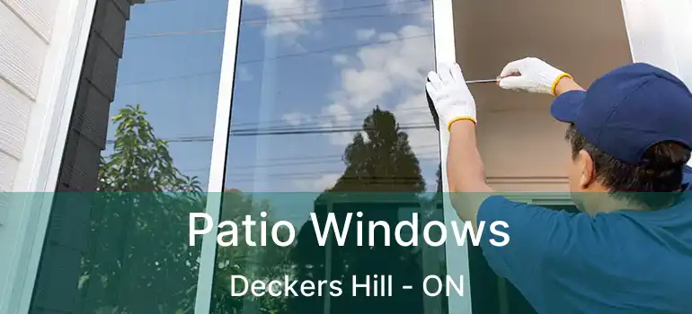  Patio Windows Deckers Hill - ON