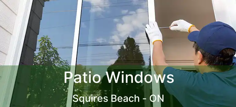  Patio Windows Squires Beach - ON