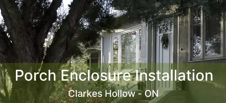  Porch Enclosure Installation Clarkes Hollow - ON