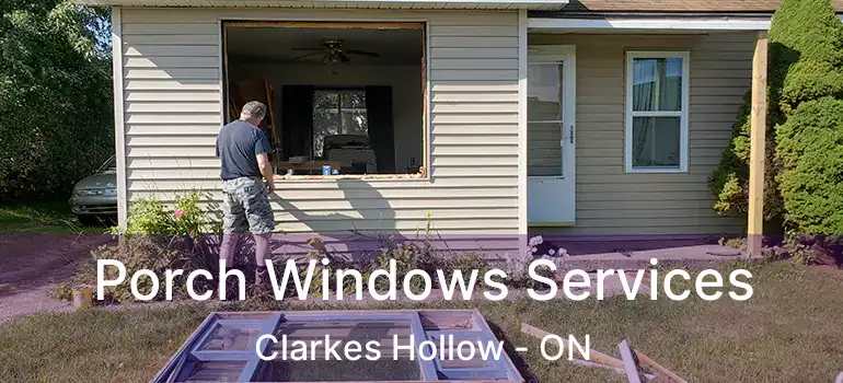 Porch Windows Services Clarkes Hollow - ON