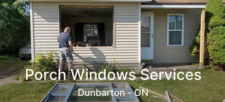  Porch Windows Services Dunbarton - ON