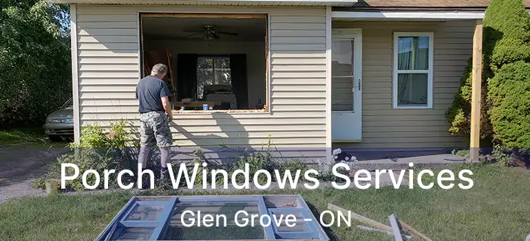  Porch Windows Services Glen Grove - ON