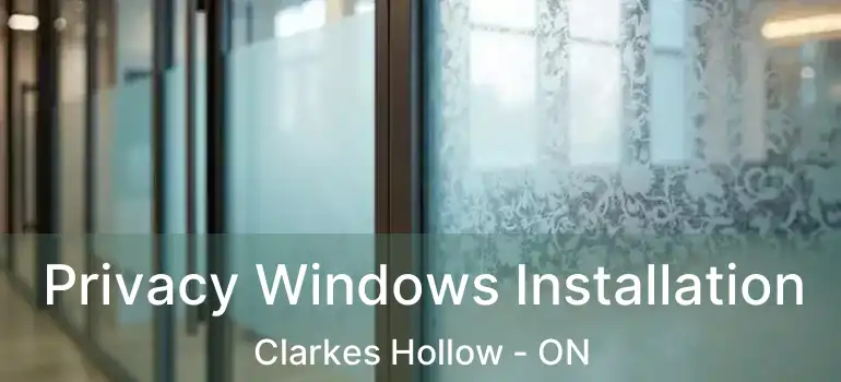  Privacy Windows Installation Clarkes Hollow - ON