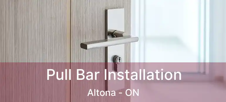  Pull Bar Installation Altona - ON