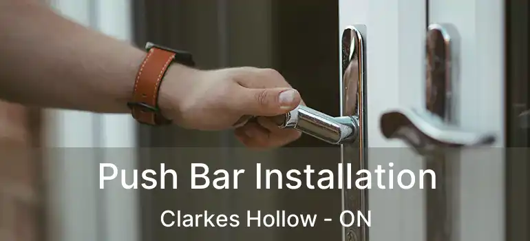  Push Bar Installation Clarkes Hollow - ON