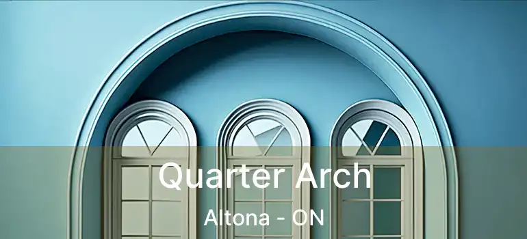  Quarter Arch Altona - ON