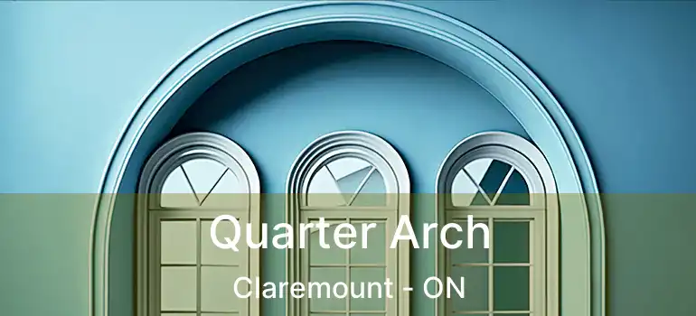  Quarter Arch Claremount - ON