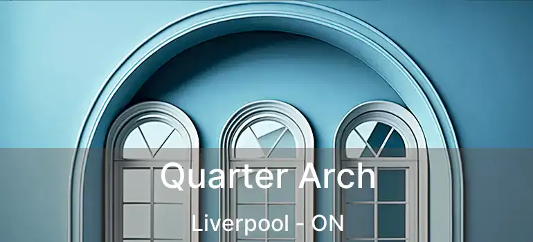  Quarter Arch Liverpool - ON