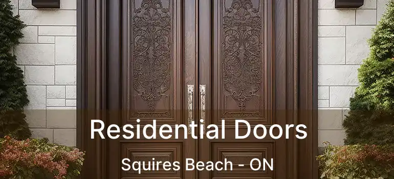  Residential Doors Squires Beach - ON