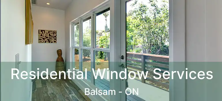  Residential Window Services Balsam - ON