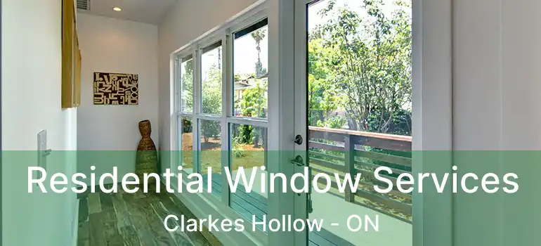  Residential Window Services Clarkes Hollow - ON