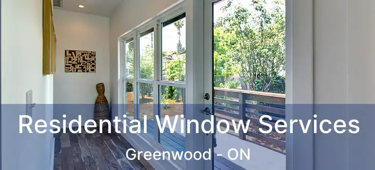  Residential Window Services Greenwood - ON