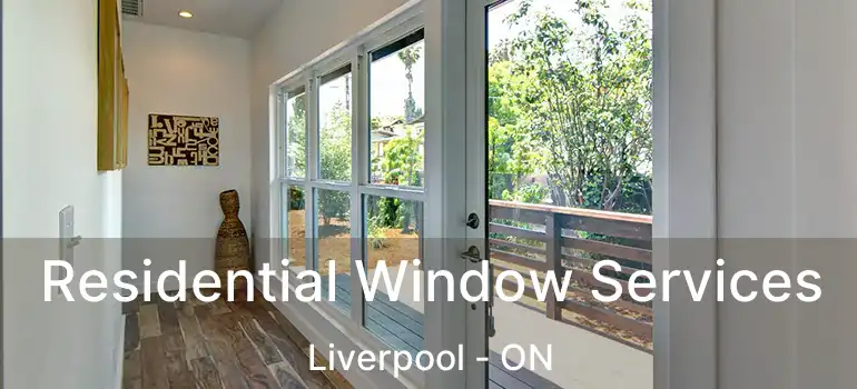  Residential Window Services Liverpool - ON