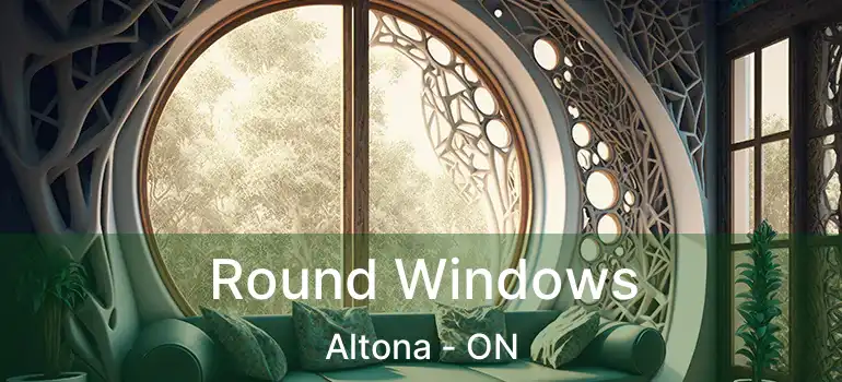  Round Windows Altona - ON