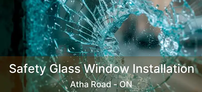  Safety Glass Window Installation Atha Road - ON