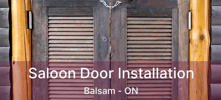  Saloon Door Installation Balsam - ON