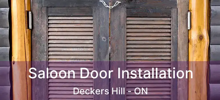  Saloon Door Installation Deckers Hill - ON
