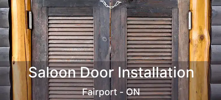  Saloon Door Installation Fairport - ON