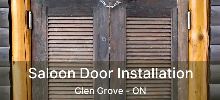 Saloon Door Installation Glen Grove - ON